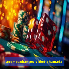 acompanhantes video chamada